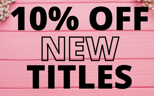 10% Off New Titles! One Week Only!