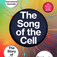 The Song of the Cell : An Exploration of Medicine and the New Human