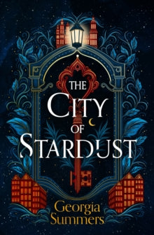 The City of Stardust : an enchanting, escapist and magical debut