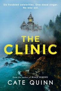 The Clinic : Six troubled celebrities. One dead singer. No way out.
