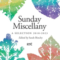 Sunday Miscellany : A Selection, 2018–2023