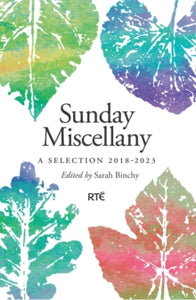 Sunday Miscellany : A Selection, 2018–2023