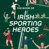 The Book of Irish Sporting Heroes