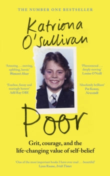 Poor : Grit, courage, and the life-changing value of self-belief