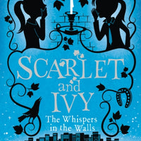 Scarlet and Ivy: The Whispers in the Walls, book 2