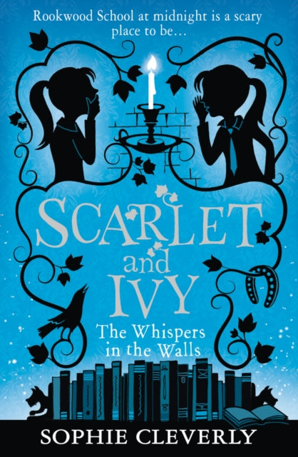 Scarlet and Ivy: The Whispers in the Walls, book 2