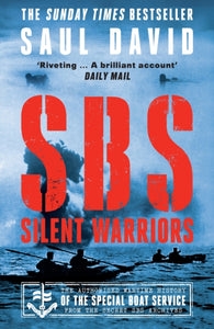 SBS - Silent Warriors : The Authorised Wartime History