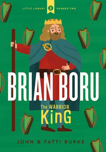 Brian Boru: The Warrior King