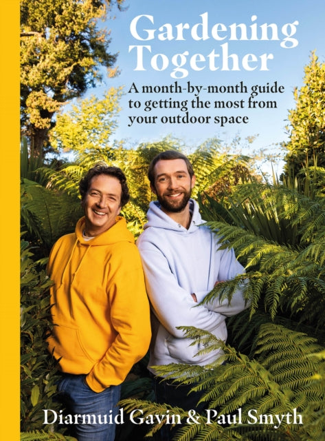 Gardening Together : A month-by-month guide to getting the most from your outdoor space