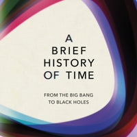 Brief History Of Time - From Big Bang to Black Holes