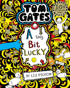 Tom Gates: A Tiny Bit Lucky : 7