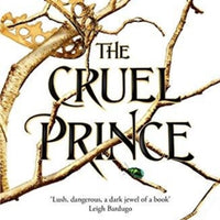 The Cruel Prince (The Folk of the Air), Vol 1