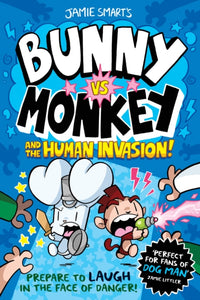 Bunny vs Monkey: The Human Invasion