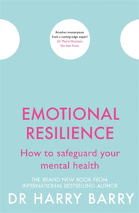 Emotional Resilience : How to safeguard your mental health