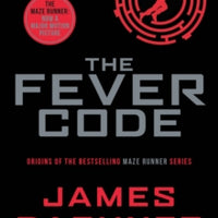 The Maze Runner: Fever Code: book 5