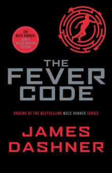 The Maze Runner: Fever Code: book 5