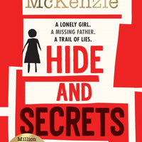 Hide and Secrets : The blockbuster thriller from million-copy bestselling Sophie McKenzie
