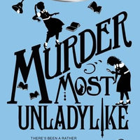 Murder Most Unladylike (Book 1)
