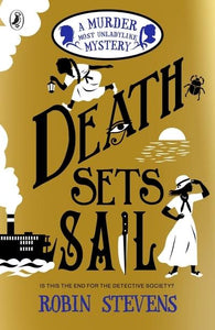 Murder Most Unladylike: Death Sets Sail